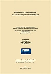 Messtechnische Untersuchungen Zur Strukturanalyse Von Mischkoerpern (Paperback, 1967 ed.)