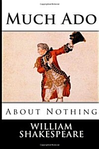 Much Ado about Nothing (Paperback)