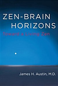 Zen-Brain Horizons: Toward a Living Zen (Hardcover)