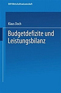 Budgetdefizite Und Leistungsbilanz: Eine Theoretische Analyse (Paperback, 1991)