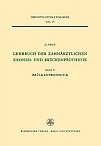 Lehrbuch Der Zahn?ztlichen Kronen-Und Br?kenprothetik: Band II Br?kenprothetik (Paperback, Softcover Repri)