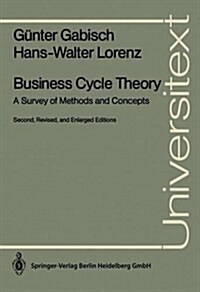 Business Cycle Theory: A Survey of Methods and Concepts (Paperback, 2, REV. and Enlarg)