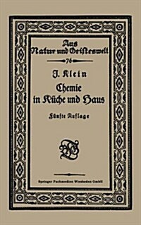 Chemie in Kuche Und Haus (Paperback, 5th 5. Aufl. 1925. Softcover Reprint of the Origin)