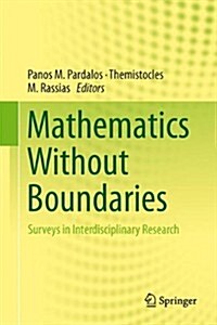 Mathematics Without Boundaries: Surveys in Interdisciplinary Research (Hardcover, 2014)