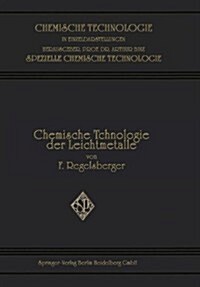 Chemische Technologie Der Leichtmetalle Und Ihrer Legierungen (Paperback, Softcover Repri)