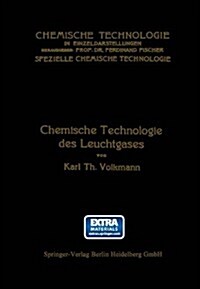 Chemische Technologie Des Leuchtgases (Paperback, Softcover Repri)
