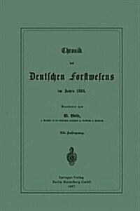 Chronik Des Deutschen Forstwesens Im Jahre 1886: XII. Jahrgang (Paperback, 1887)