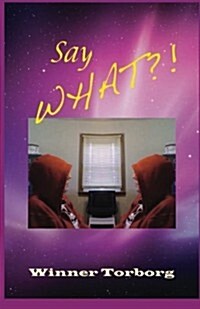 Say What?! (Paperback, 2nd)