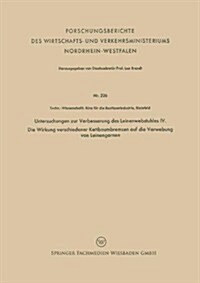 Untersuchungen Zur Verbesserung Des Leinenwebstuhles IV. Die Wirkung Verschiedener Kettbaumbremsen Auf Die Verwebung Von Leinengarnen (Paperback)