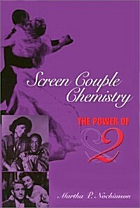 Screen Couple Chemistry: The Power of 2 (Paperback)