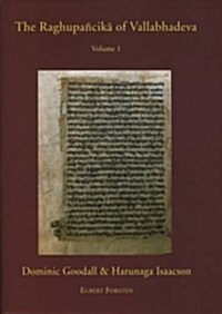 The Raghupa?ikā Of Vallabhadeva: Being the Earliest Commentary on the Raghuvaṃśa of Kālidāsa. Volume I (Hardcover)