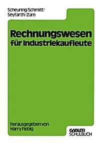 Rechnungswesen Fur Industriekaufleute (Paperback, Softcover Reprint of the Original 1st 1980 ed.)