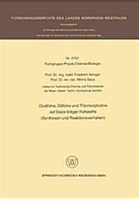 Oxathiine, Dithiine Und Thiomorpholine Auf Basis Billiger Rohstoffe (Synthesen Und Reaktionsverhalten) (Paperback)