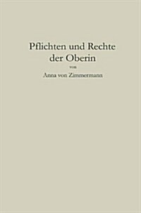 Pflichten Und Rechte Der Oberin (Paperback, Softcover Repri)