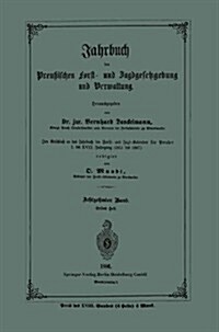 Jahrbuch Der Preu?schen Forst- Und Jagdgesetzgebung Und Verwaltung (Paperback, 1886)