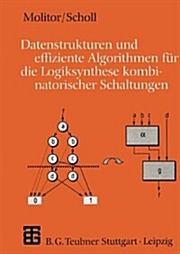 Datenstrukturen Und Effiziente Algorithmen F? Die Logiksynthese Kombinatorischer Schaltungen (Paperback, 1999)