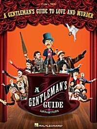 A Gentlemans Guide to Love and Murder: Vocal Selections (Paperback)