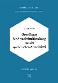 Grundlagen Der Arzneimittelforschung Und Der Synthetischen Arzneimittel (Paperback, Softcover Repri)