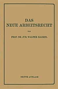 Das Neue Arbeitsrecht: Systematische Einf?rung (Paperback, 3, 3. Aufl. 1920)