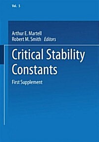 Critical Stability Constants: First Supplement (Paperback, 1982)