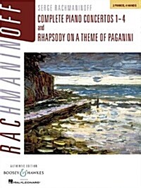 Complete Piano Concertos Nos. 1-4 & Rhapsody on a Theme of Paganini: 2 Pianos, 4 Hands (Paperback)