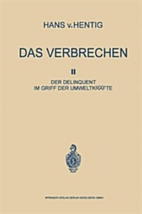 Das Verbrechen II: Der Delinquent Im Griff Der Umweltkr?te (Paperback, 1962, 1962. Aufl. 199)
