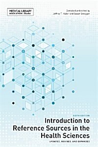 Introduction to Reference Sources in the Health Sciences (Paperback, 6)