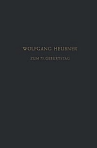 Festschrift Zum 75. Geburtstag: Gewidmet Von Seinen Sch?ern, Freunden Und Kollegen (Paperback, Softcover Repri)