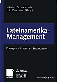 Lateinamerika-Management: Konzepte -- Prozesse -- Erfahrungen (Paperback, Softcover Repri)