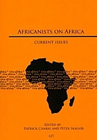 Africanists on Africa, 41: Current Issues (Paperback)