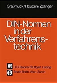 Din-Normen in Der Verfahrenstechnik: Ein Leitfaden Der Technischen Regeln Und Vorschriften (Paperback, 2, 2. Aufl. 1994.)