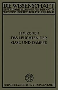 Das Leuchten Der Gase Und D?pfe: Mit Besonderer Ber?ksichtigung Der Gesetzm?sigkeiten in Spektren (Paperback, Softcover Repri)