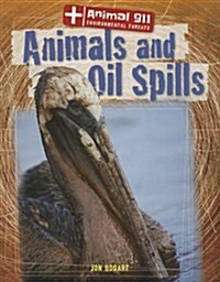 Animals and Oil Spills (Paperback)