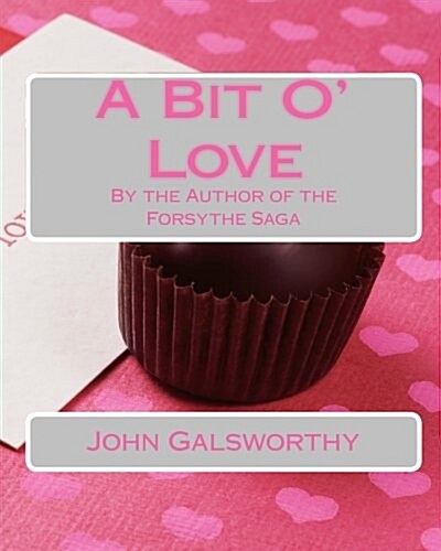 A Bit O Love: By the Author of the Forsythe Saga (Paperback)