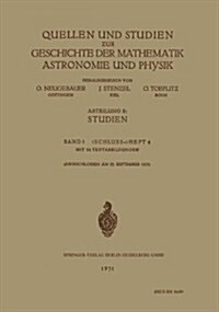 Quellen Und Studien ƶur Geschichte Der Mathematik Astronomie Und Physik: Abteilung B: Studien (Paperback, 1931)