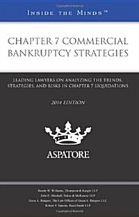Chapter 7 Commercial Bankruptcy Strategies, 2014 (Paperback)
