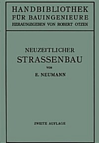 Der Neuzeitliche Stra?nbau: Aufgaben Und Technik (Paperback, 2, 2. Aufl. 1932.)