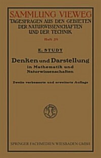 Denken Und Darstellung in Mathematik Und Naturwissenschaften (Paperback, 2nd 2. Aufl. 1928 ed.)