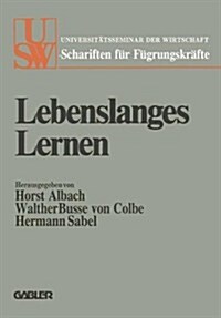 Lebenslanges Lernen : Festschrift Fur Ludwig Vaubel Zum Siebzigsten Geburtstag (Paperback, 1978 ed.)