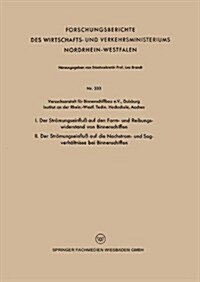I. Der Stroemungseinfluss Auf Den Form- Und Reibungswiderstand Von Binnenschiffen / II. Der Stroemungseinfluss Auf Die Nachstrom- Und Sogverhaltnisse  (Paperback, 1956 ed.)