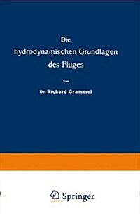 Die Hydrodynamischen Grundlagen Des Fluges (Paperback)