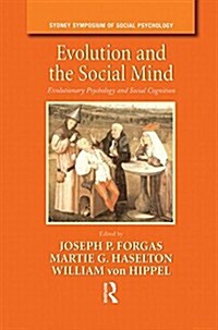 Evolution and the Social Mind : Evolutionary Psychology and Social Cognition (Paperback)