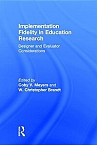 Implementation Fidelity in Education Research : Designer and Evaluator Considerations (Hardcover)