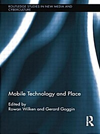 Mobile Technology and Place (Paperback)