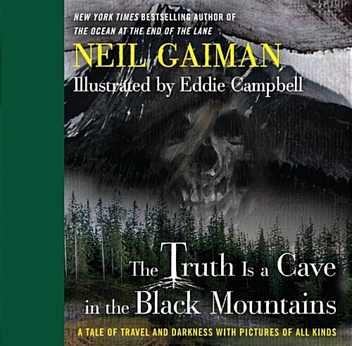 The Truth Is a Cave in the Black Mountains: A Tale of Travel and Darkness with Pictures of All Kinds (Hardcover)