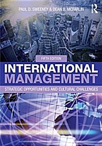 International Management : Strategic Opportunities and Cultural Challenges (Paperback, 5 ed)