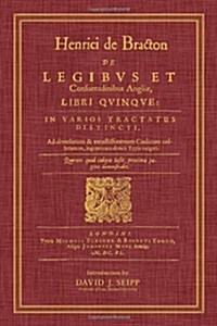de Legibus Et Consuetudinibus Angliae, Libri Quinque (Hardcover)