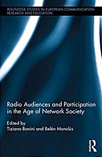 Radio Audiences and Participation in the Age of Network Society (Hardcover)