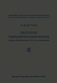 Deutsche Verfassungsgeschichte Vom 15. Jahrhundert Bis Zur Gegenwart (Paperback, 3rd 3. Aufl. 1928. Softcover Reprint of the Origin)