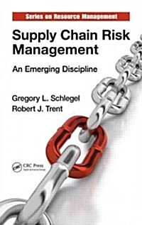 Supply Chain Risk Management: An Emerging Discipline (Hardcover)